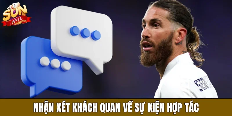Nhận xét khách quan về sự kiện hợp tác
